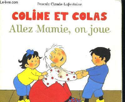 COLINE ET COLAS - ALLEZ MAMIE, ON JOUE