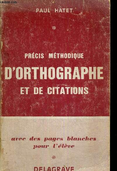PRECIS METHODIQUE D'ORTHOGRAPHE ET DE CITATIONS