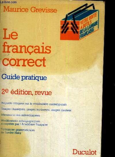 LE FRANCAIS CORRECT - GUIDE PRATIQUE - 2E EDITION, REVUE