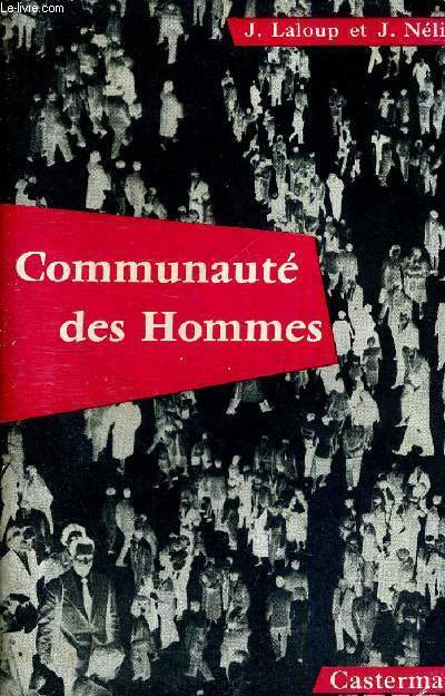 COMMUNAUTE DES HOMMES - INITIATION A L'HUMANISME SOCIAL - DIMENSIONS DE L'HUMANISME CONTEMPORAIN - TOME 2 - 6EME EDITION RECUE