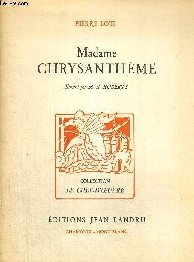 MADAME CHRYSANTHEME - COLLECTION LE CHEF-D'OEUVRE