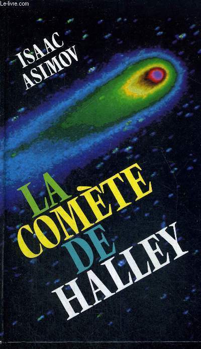 LE GUIDE DE LA COMETE DE HALLEY - L'HISTOIRE TERRIFIANTE DES COMETES