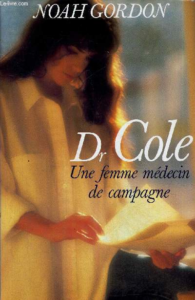 DR COLE - UNE FEMME MEDECIN DE CAMPAGNE