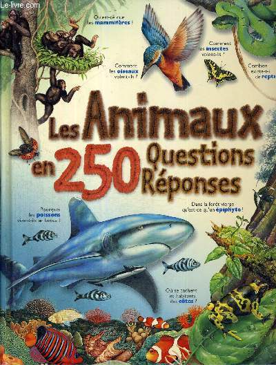 LES ANIMAUX EN 250 QUESTIONS REPONSES