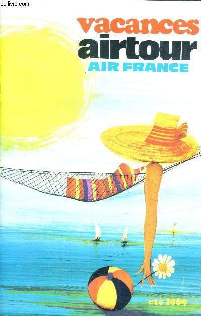 VACANCES AIRTOUR - AIR FRANCE- ETE 1969
