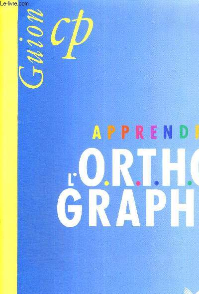 APPRENDRE L'ORTHOGRAPHE - CP