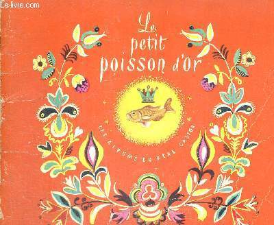 LE PETIT POISSON D'OR - VIEUX CONTE POPULAIRE RUSSE - COLLECTION LES ALBUMS DU PERE CASTOR
