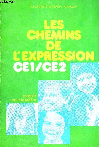 LES CHEMINS DE L'EXPRESSION - CE1/CE2 - CONSEILS POUR LE MAITRE