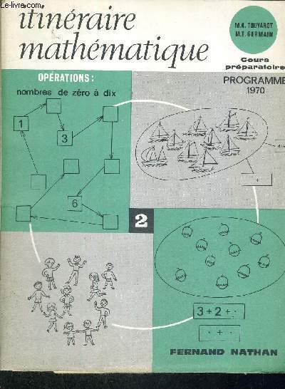 ITINERAIRE MATHEMATIQUE - COURS PREPARATOIRE - PROGRAMME 1970 - OPERATIONS : NOMBRES DE ZERO A DIX