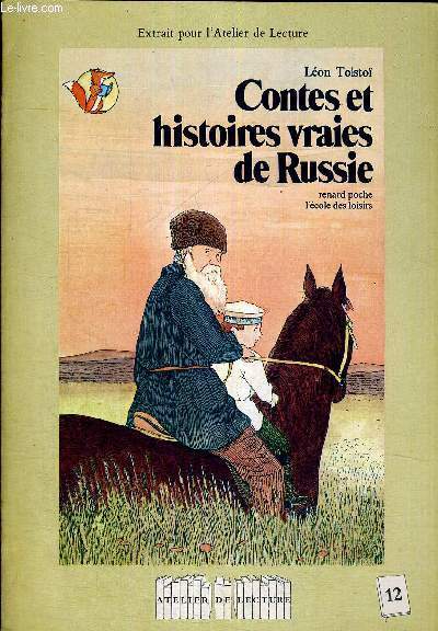CONTES ET HISTOIRES VRAIES DE RUSSIE - RENARD POCHE - L'ECOLE DES LOISIRS - EXTRAIT POUR L ATELIER DE LECTURE - N12