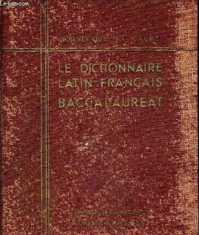 LE DICTIONNAIRE LATIN-FRANCAIS DU BACCALAUREAT