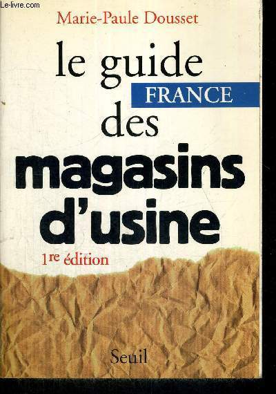 LE GUIDE DES MAGASINS D'USINE - FRANCE