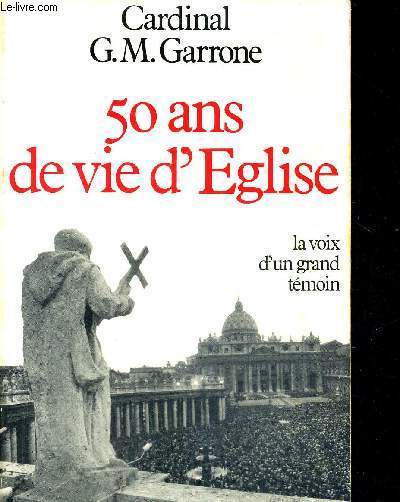 50 ANS DE VIE D'EGLISE - LA VOIX D'UN GRAND TEMOIN