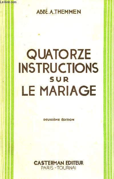QUATORZE INSTRUCTIONS SUR LE MARIAGE - DEUXIEME EDITION