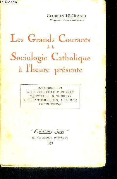 LES GRANDS COURANTS DE LA SOCIOLOGIE CATHOLIQUE A L'HEURE PRESENTE -