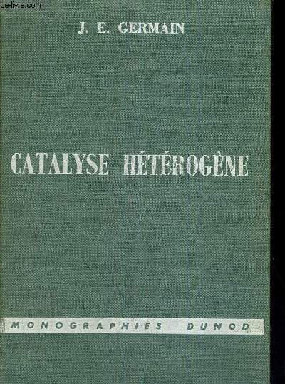CATALYSE HETEROGENE - MONOGRAPHIES DUNOD