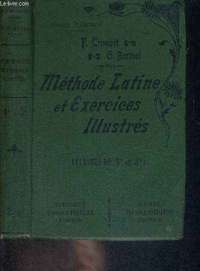 METHODE LATINE ET EXERCICES ILLUSTRES - CLASSES DE 4E ET 3E - COURS P.CROUZET