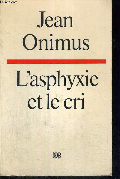 L'ASPHYXIE ET LE CRI