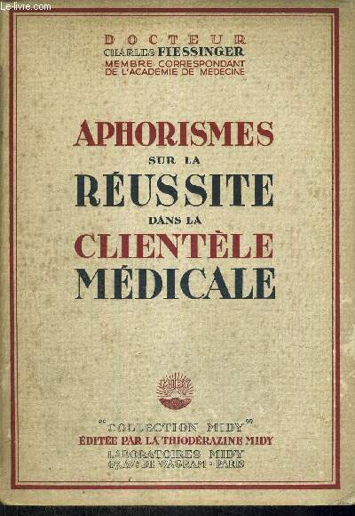 APHORISMES SUR LA REUSSITE DANS LA CLIENTELE MEDICALE - COLLECTION MIDY