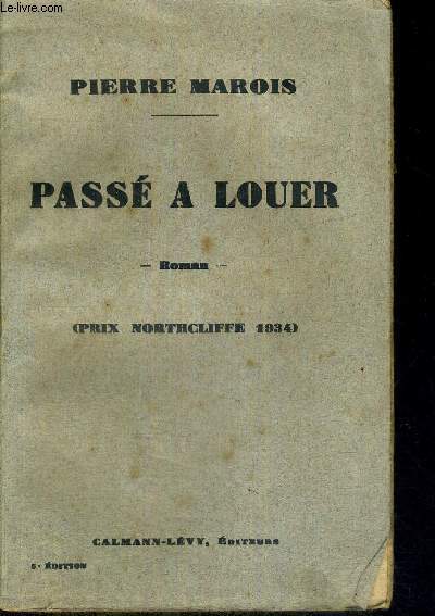PASSE A LOUER - ROMAN - 5E EDITION - PRIX NORTHCLIFFE 1934