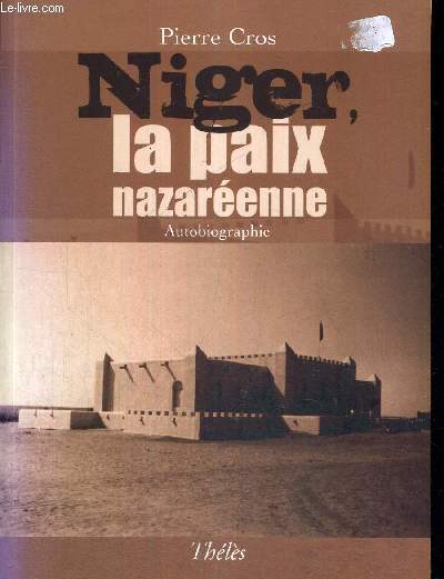 NIGER - LA PAIX NAZAREENNE - AUTOBIOGRAPHIE