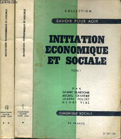 INITIATION ECONOMIQUE EN SOCIALE - COLLECTION SAVOIR POUR AGIR - 2 VOLUMES - TOMES 1 ET 2