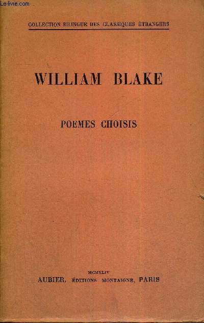 WILLIAM BLAKE - POEMES CHOISIS - COLLECTION BILINGUE DES CLASSIQUES ETRANGERS