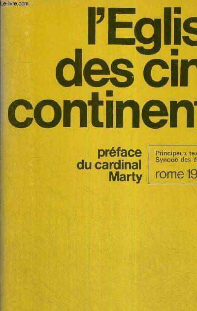 L'EGLISE DES CINQ CONTINENTS - PRINCIPAUX TEXTES DU SYNODE DES EVEQUES ROME 1974