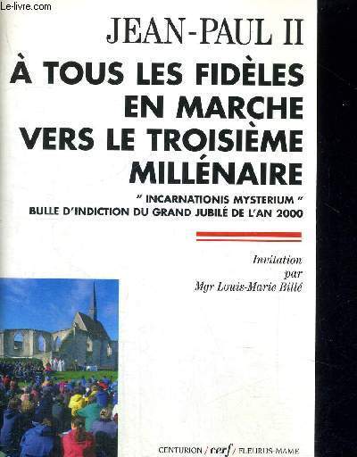 A TOUS LES FIDELES EN MARCHE VERS LE TROISIEME MILLENAIRE