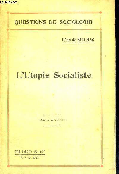 L'UTOPIE SOCIALISTE - 2EME EDITION - QUESTIONS DE SOCIOLOGIE N482