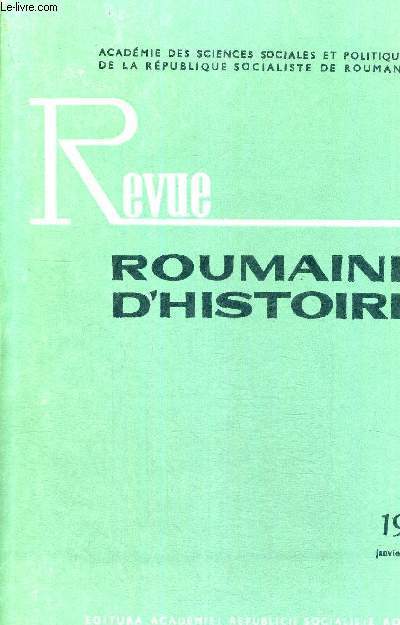 REVUE ROUMAINE D'HISTOIRE - 1979 - JANVIER - MARS - N1 - ACADEMIE DES SCIENCES SOCIALES ET POLITIQUES DE LA REPUBLIQUE SOCIALISTE DE ROUMANIE