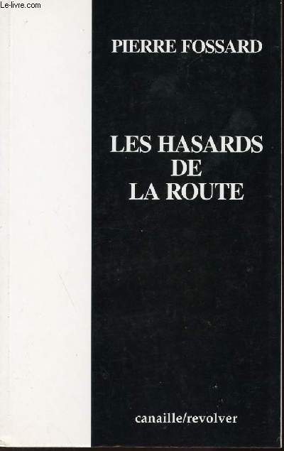 LES HASARDS DE LA ROUTE