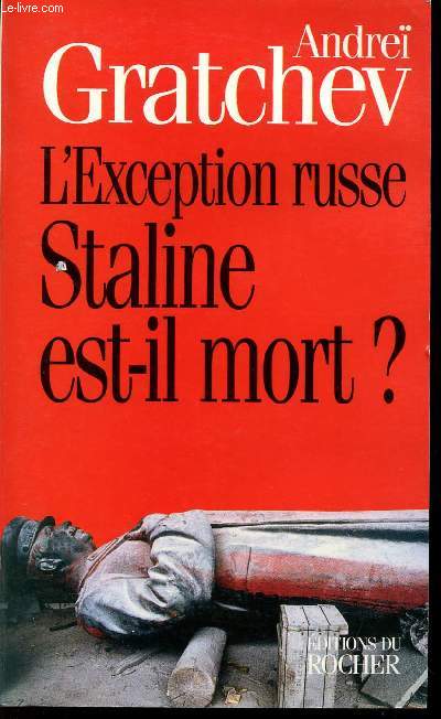 L'EXCEPTION RUSSE STALINE EST-IL MORT?
