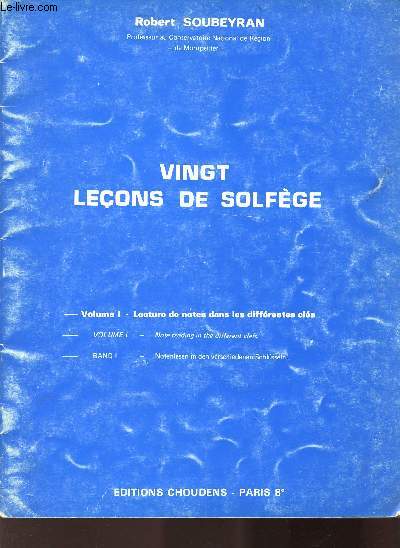 VINGT LECONS DE SOLFEGE - VOLUME 1 LECTURE DE NOTES DANS LES DIFFERENTES CLES
