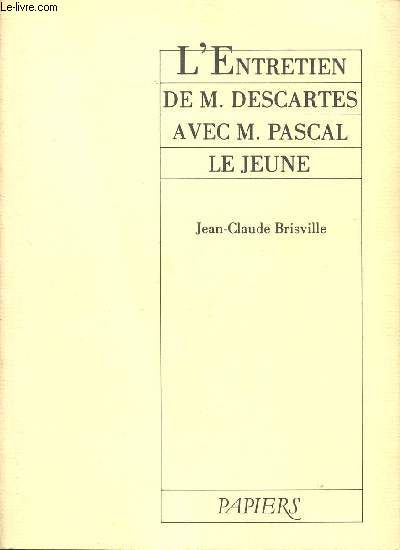 L'ENTRETIEN DE M. DESCARTES AVEC M. PASCAL LE JEUNE.