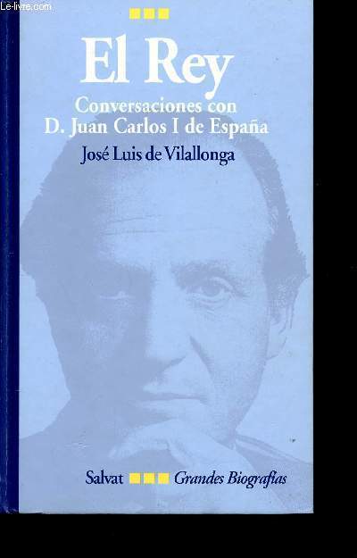 EL REY CONVERSACIONES CON D. JUAN CARLOS I DE ESPAA