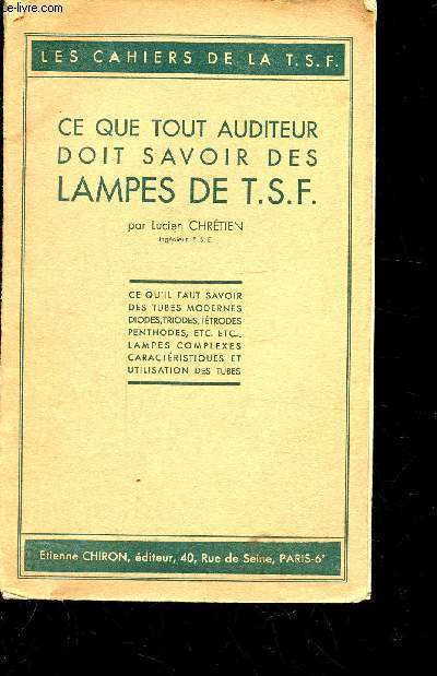 CE QUE TOUT AUDITEUR DOIT SAVOIT DES LAMPES DES T.S.F. /