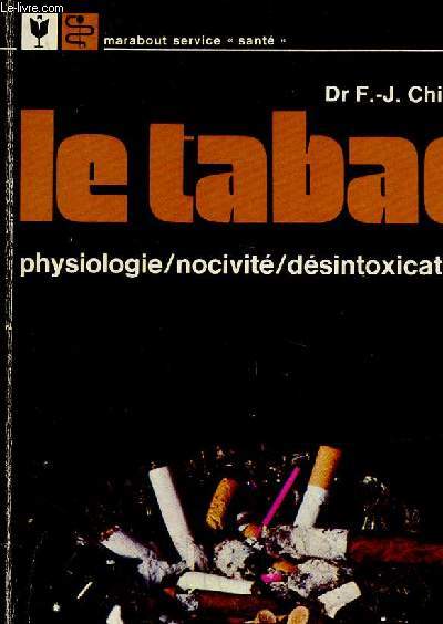 LE TABAC - PHYSIOLOGIE/NOCIVITE/DESINTOXICATION