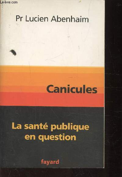 CANICULES - LA SANTE PUBLIQUE EN QUESTION
