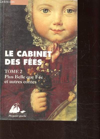 COLLCTION LE CABINET DES FEES - TOME 2 - PLUS BELLE QUE FEE ET AUTRES CONTES