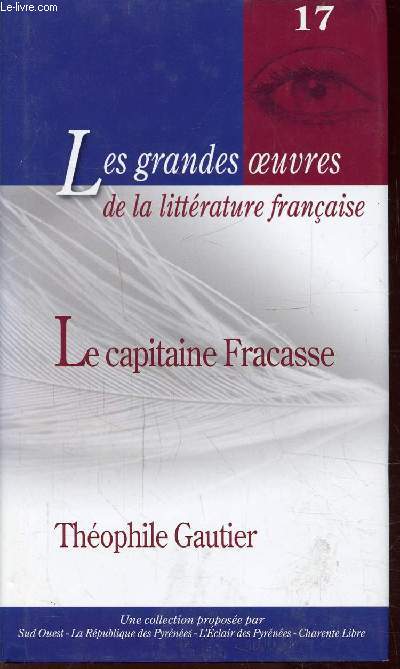LE CAPITAINE FRACASSE - N17 - Collection Les grandes oeuvres de la littrature franaise
