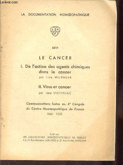 FASCICULE N XXVI - LE CANCER - I. DE L'ACTION DES AGENTS CHIMIQUES DANS LE CANCER - II. VIRUS ET CANCER
