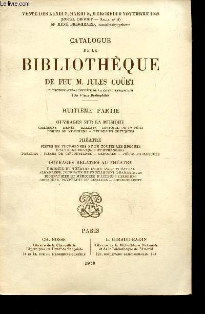 CATALOGUE DE LA BIBLIOTHEQUE DE FEU DE M. JULES COET - HUITIEME PARTIE - OUVRAGES SUR LA MUSIQUE - THEATRE - OUVRAGES RELATIFS AU THEATRE