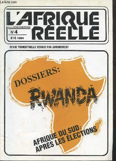 L'AFRIQUE REELLE - N4 - ETE 1994 - DOSSIER: AFRIQUE DU SUD: APRES LES ELECTIONS