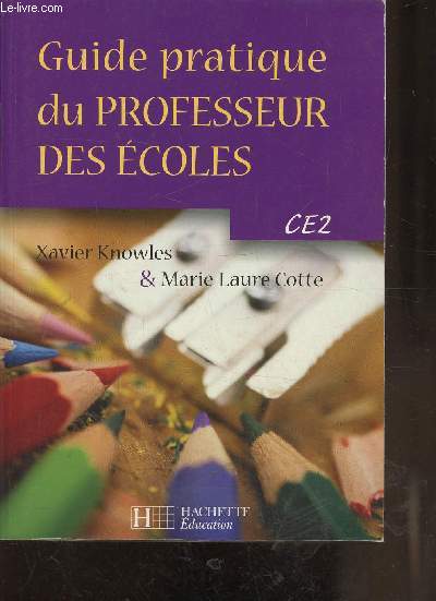 GUIDE PRATIQUE DU PROFESSEUR D'ECOLE - CE2