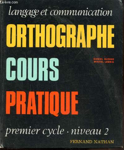 ORTHOGRAPHE - COURS PRATIQUE - PREMIER - CYCLE - NIVEAU 2