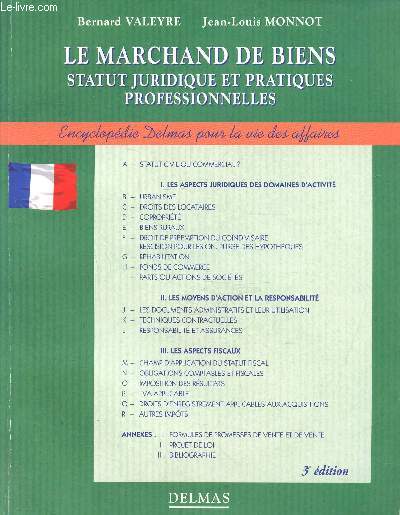 LE MARCHAND DE BIENS - STATUT JURIDIQUE ET PRATIQUES PROFESSIONNELLES - 3E EDITION