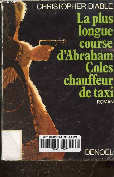 LA PLUS LONGUE COURSE D'ABRAHAM COLES CHAUFFEUR DE TAXI