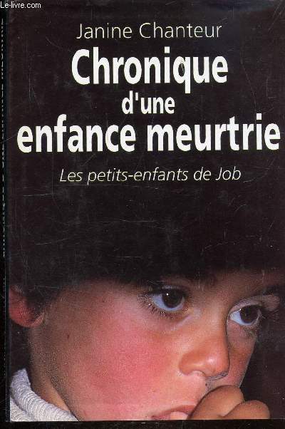 CHRONIQUE D'UNE ENFANCE MEURTRIERE - LES PETITS-ENFANTS DE JOB