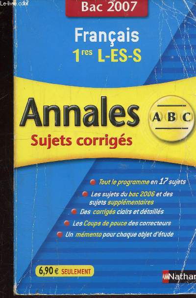 BAC 2007 - ANNALES 1ER L- ES - S - FRANCAIS - SUJETS ET CORRIGES -